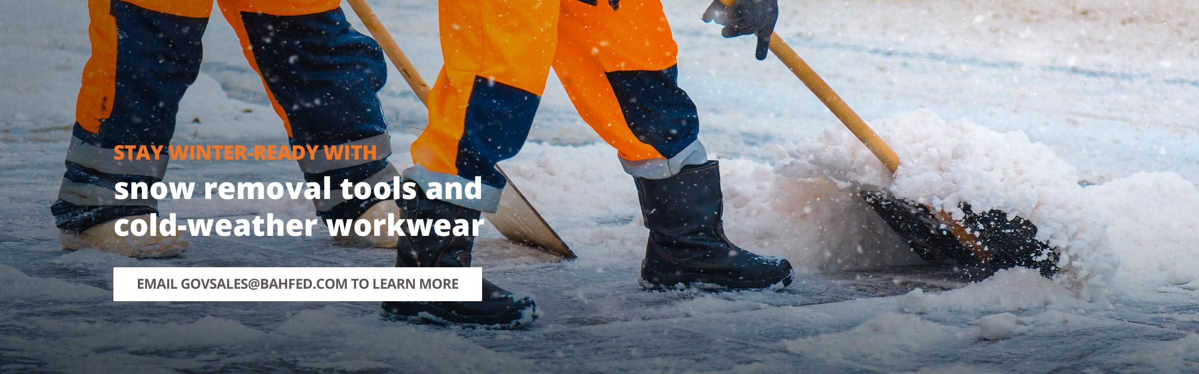 Stay winter ready with snow removal tools and cold-weather workwear! Stay winter ready with snow removal tools and cold-weather workwear!